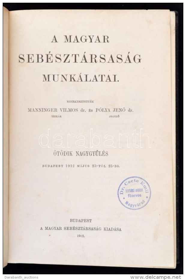 1912 - A Magyar Sebésztársaság Munkálatai. V. NaggyÅ±lés. Bp., 1912. M.... - Sin Clasificación