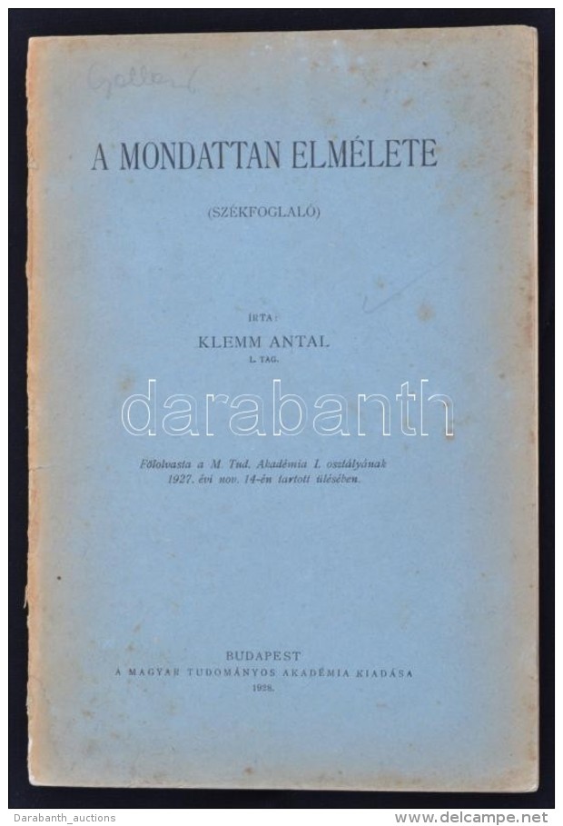 Klemm Antal: A Mondattan Elmélete. (székfoglaló) Bp., 1928, MTA. Kiadói... - Non Classés