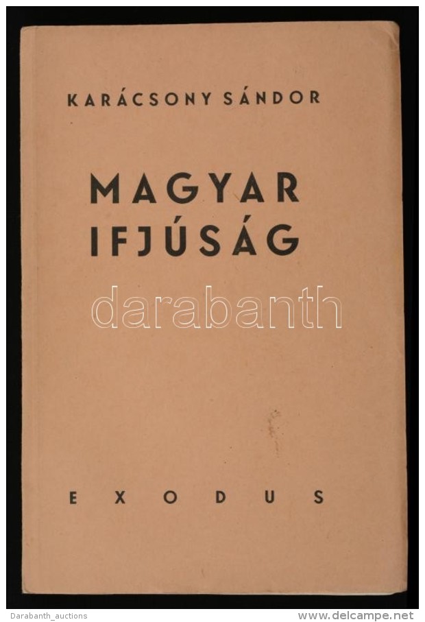 Karácsony Sándor: Magyar Ifjúság. Bp., 1946, Exodus (A Neveléstudomány... - Ohne Zuordnung