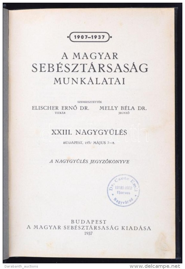 1937 - A Magyar Sebésztársaság Munkálatai. XXIII. NaggyÅ±lés. Bp., 1937. M.... - Sin Clasificación