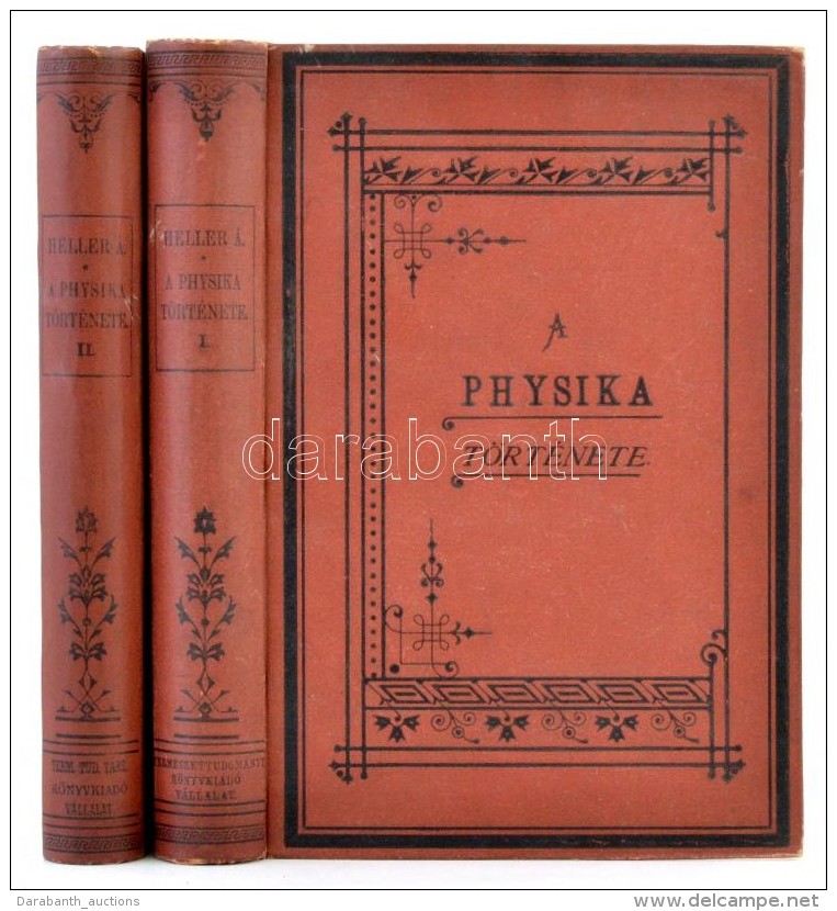 Heller Ágost: A Physika Története A XIX. Században. I-II. Budapest, 1891-1902,... - Ohne Zuordnung