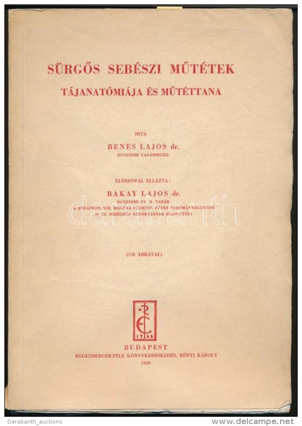 Dr. Benes Lajos: SürgÅ‘s Sebészi MÅ±tétek Tájanatómiája és... - Zonder Classificatie