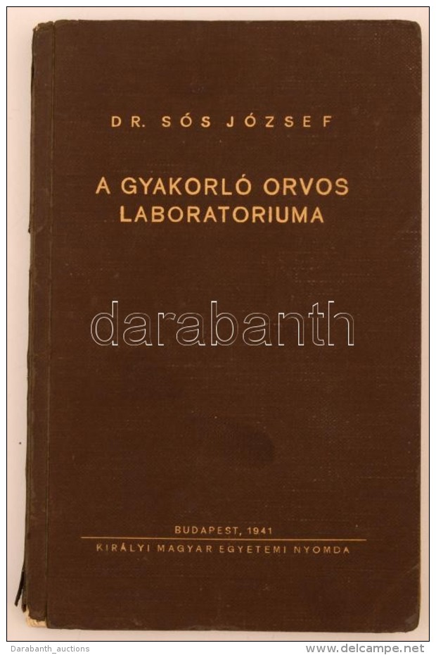 Dr. Sós József: A Gyakorló Orvos Laboratóriuma. Budapest, 1941, Királyi Magyar... - Zonder Classificatie