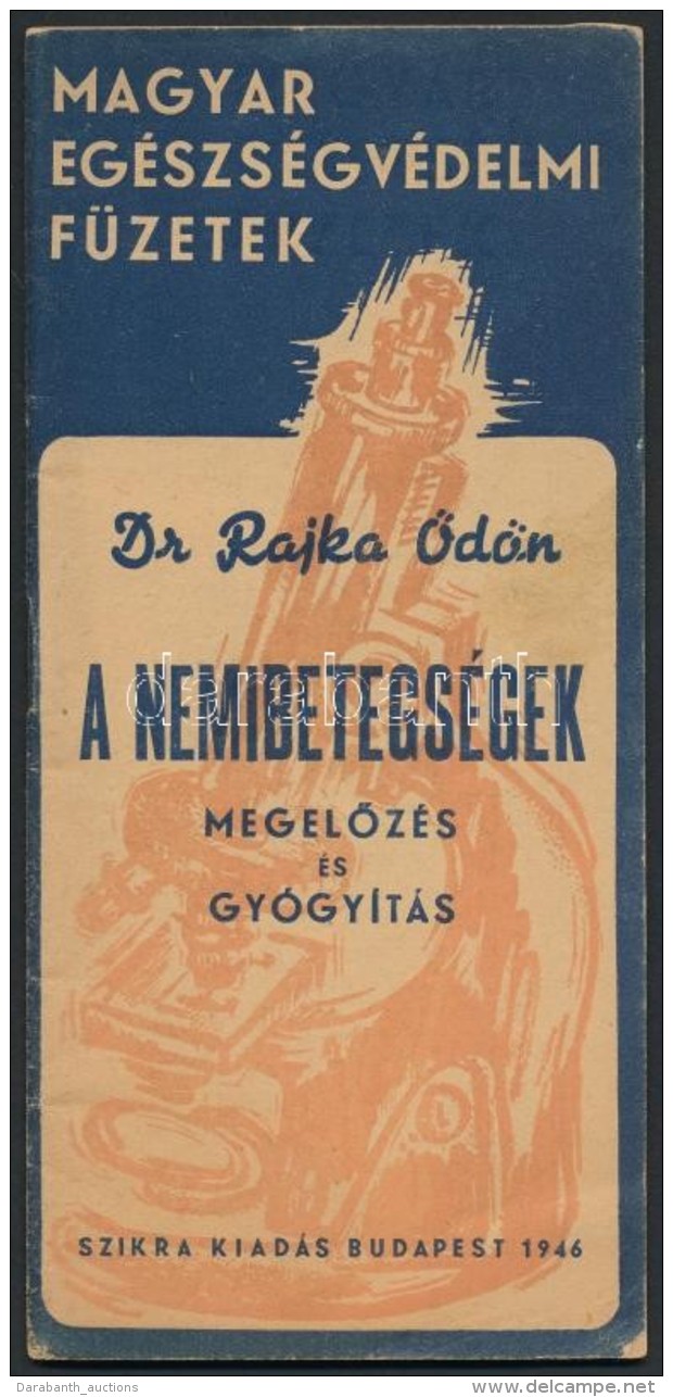 Dr. Rajka Ödön: A Nemibetegségek. MegelÅ‘zés és Gyógyítás.... - Zonder Classificatie