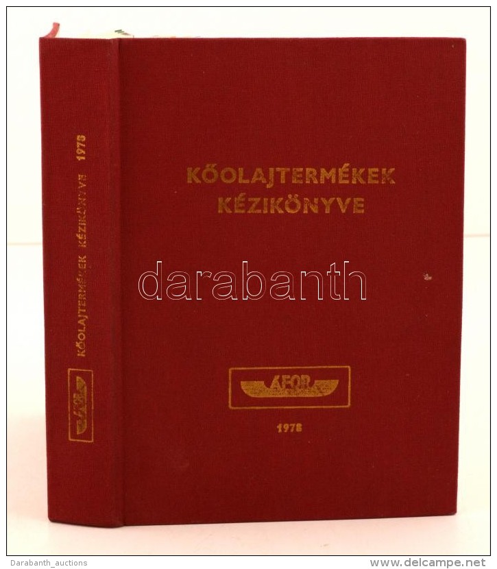 KÅ‘olajtermékek Kézikönyve I. Budapest, 1978, Ásványolajforgalmi Vállalat.... - Sin Clasificación