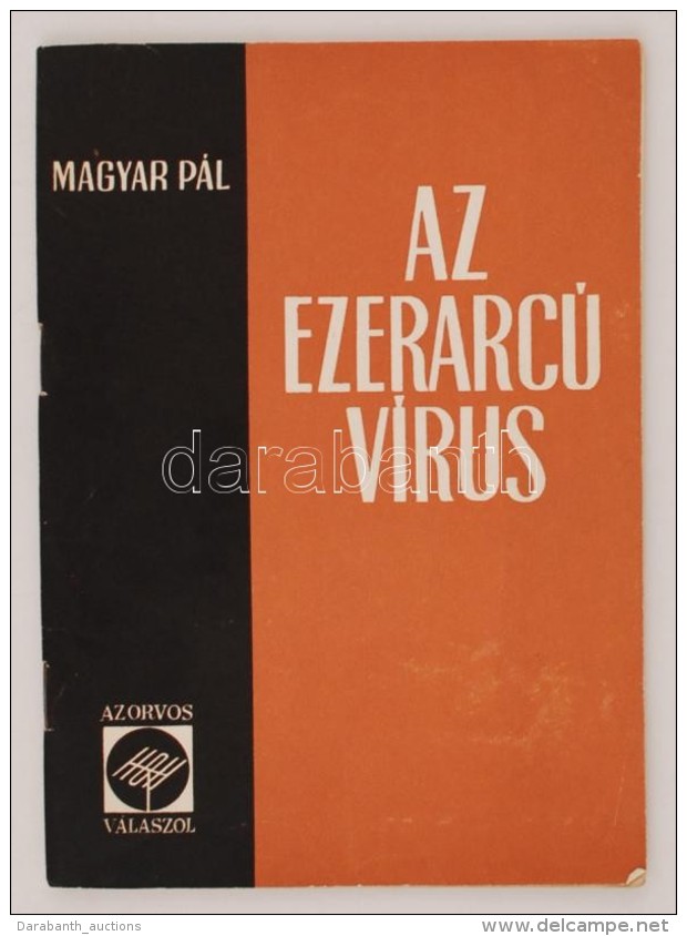 Magyar Pál: Ezerarcú Vírus. Bp., 1964, Medicina. 53 P. Kiadói... - Sin Clasificación