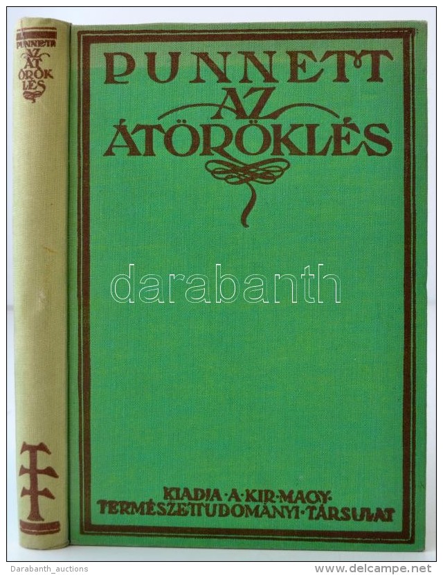 R. C. Punnett: Az átöröklés. Bp., 1928, A Királyi Magyar... - Ohne Zuordnung