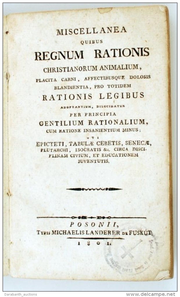 Miscellanea, Quibus Regnum Rationis Christianorum Animalium, Placita Carni, Affectibusque Dolosis Blandientia, Pro... - Unclassified