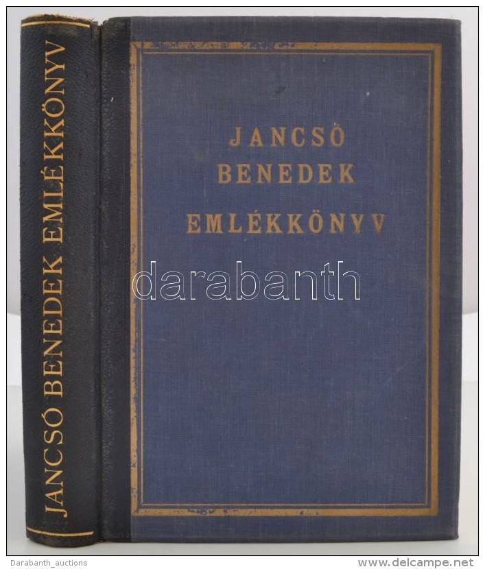 Jancsó Benedek Emlékkönyv. Szerkesztette Asztalos Miklós. Bp., 1931, EFE (Egyetemi... - Zonder Classificatie