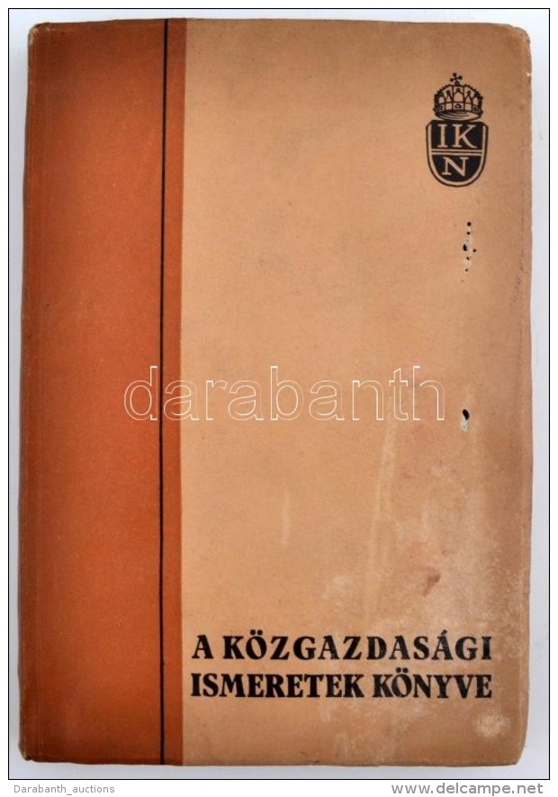 Dr. Horn József: A Közgazdasági Ismeretek Könyve. GyÅ‘r, 1935. GyÅ‘r, Moson és... - Zonder Classificatie