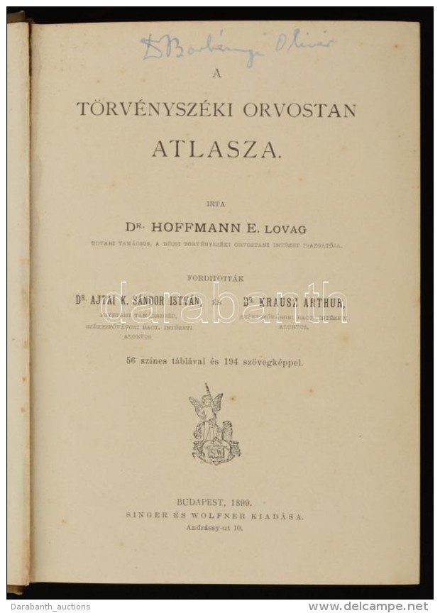 Hoffmann, E.: A Törvényszéki Orvostan Atlasza. Bp., 1899, Singer és Wolfner. Kissé... - Zonder Classificatie