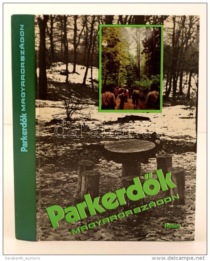 ParkerdÅ‘k Magyarországon. Szerkesztette Mészöly GyÅ‘zÅ‘. Budapest, 1981, Natura. Kiadói... - Sin Clasificación