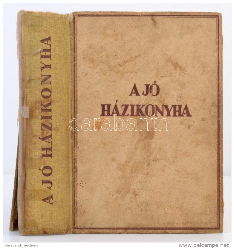 A Jó Házikonyha. A SÅ±tés-fÅ‘zés Tudományának új Kódexa.... - Zonder Classificatie