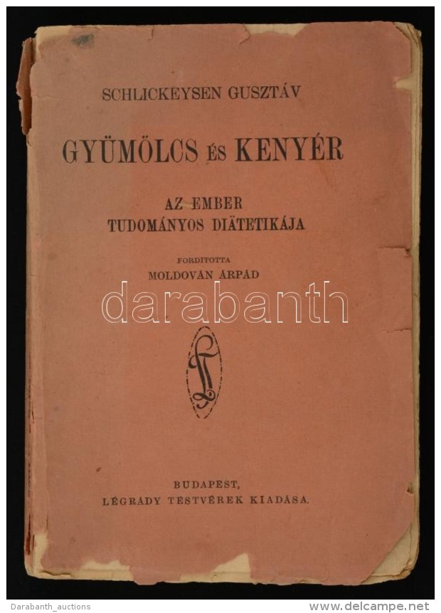 Schlickeysen Gusztáv: Gyümölcs és Kenyér. Az Ember Tudományos... - Sin Clasificación