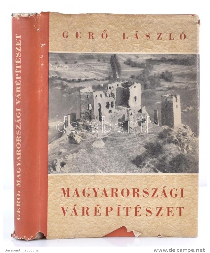 GerÅ‘ László: Magyarországi Várépítészet. (Vázlat A Magyar... - Non Classés