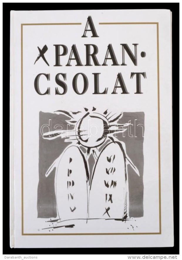 Püski Sándor: A Tízparancsolat. Békés, 2006, Békési... - Sin Clasificación