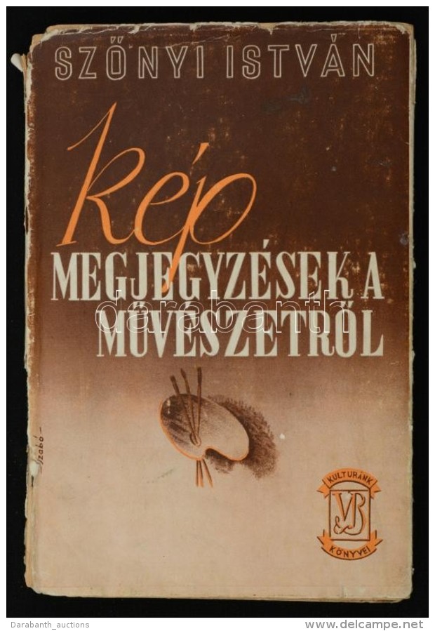 SzÅ‘nyi István: Kép. Megjegyzések A MÅ±vészetrÅ‘l. Bp., 1943, Dr. Vajna és... - Ohne Zuordnung