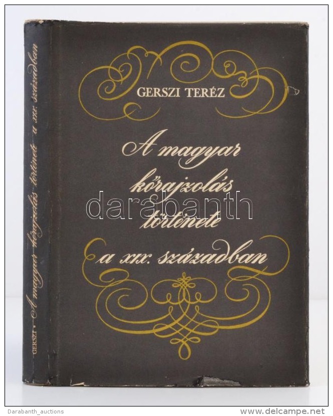 Gerszi Teréz: A Magyar KÅ‘rajzolás Törénete A XIX. Században. Budapest, 1960,... - Ohne Zuordnung