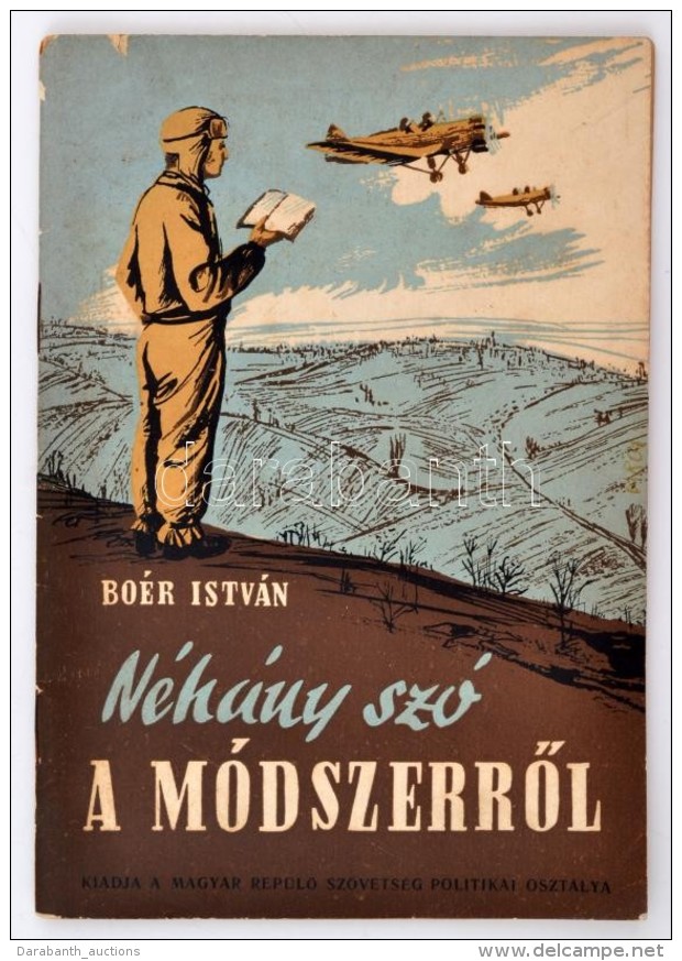 Boér István: Néhány Szó A MódszerrÅ‘l. Bp., 1953, Magyar RepülÅ‘... - Non Classés