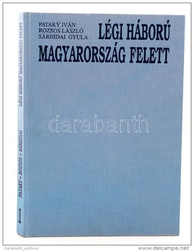 Pataky Iván, Rozsos László, Sárhidai Gyula: Légi Háború... - Sin Clasificación