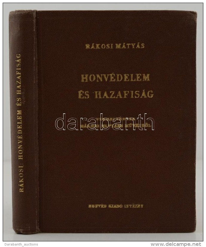 Rákosi Mátyás: Honvédelem és Hazafiság. Budapest,1952, Honvéd... - Zonder Classificatie