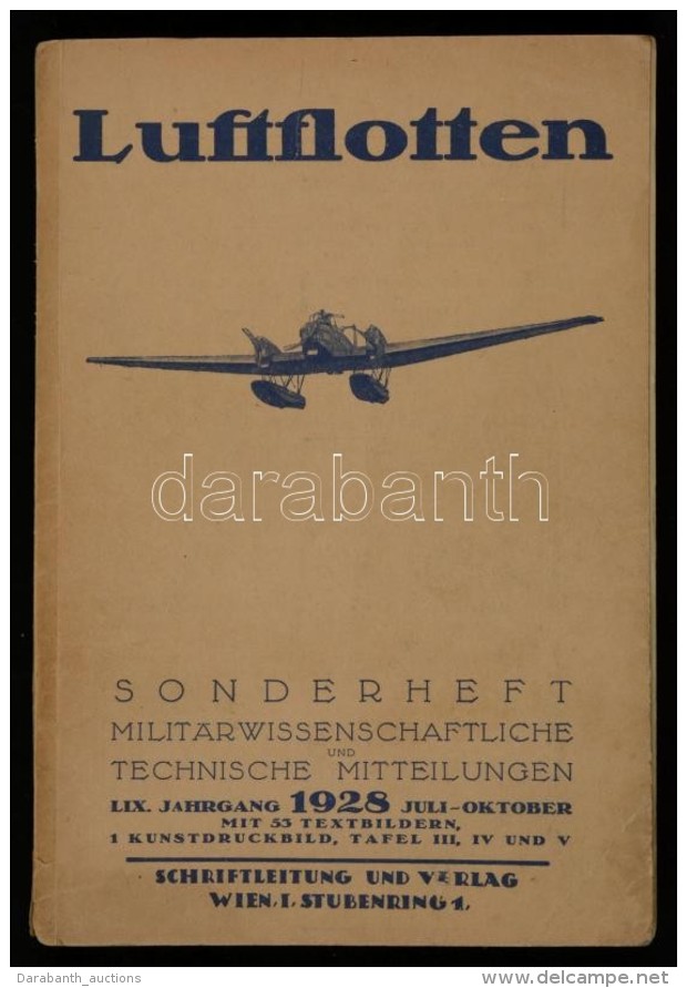 Luftflotten. Sonderheft Militärwissenschaftl. Und Techn. Mitteilungen. Wien. 1928. 752p. + 1 T (a Többi 4... - Zonder Classificatie