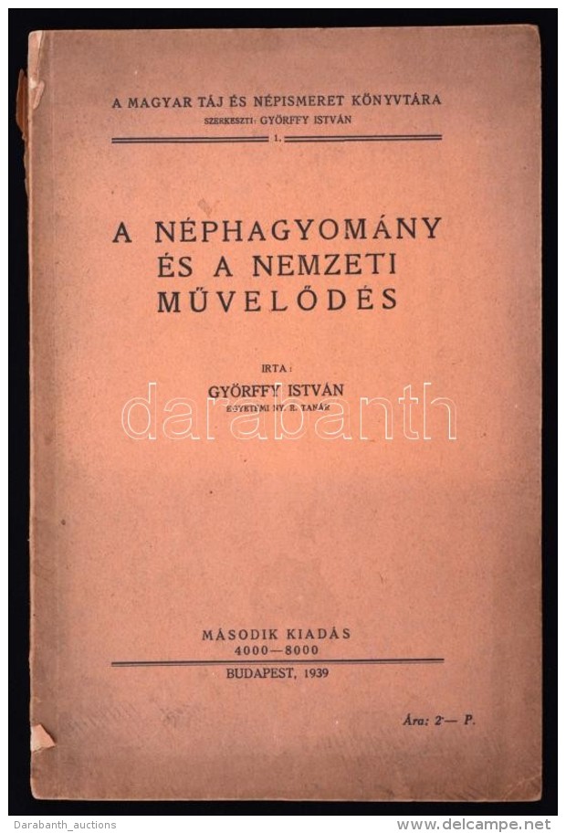 Györffy István: A Néphagyomány és A Nemzeti MÅ±velÅ‘dés. Magyar Táj... - Non Classés