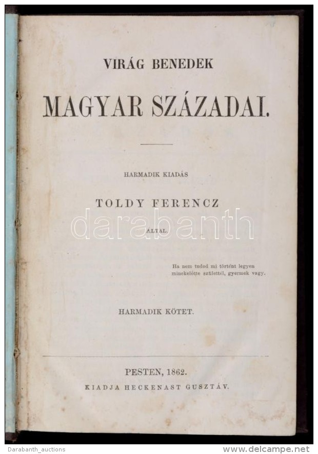 Virág Benedek: Magyar Századok III. Kötet Pest, 1862, Heckenast, 191 P. Kiadói Kopottas... - Ohne Zuordnung