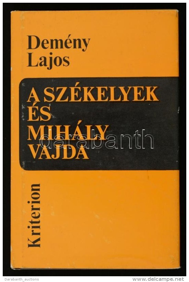 Demény Lajos: A Székelyek és Mihály Vajda 1593-1601. Bukarest, 1977, Kriterion.... - Zonder Classificatie