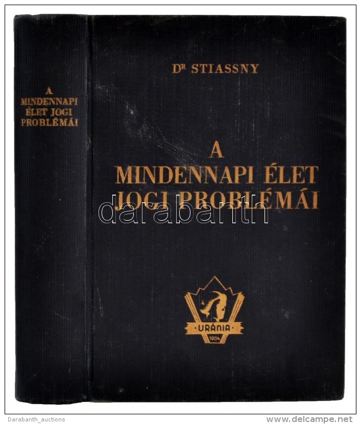 Dr. Stiassny József: A Mindennapi élet Jogi Problémái. Bp.,  é.n. Székely... - Sin Clasificación