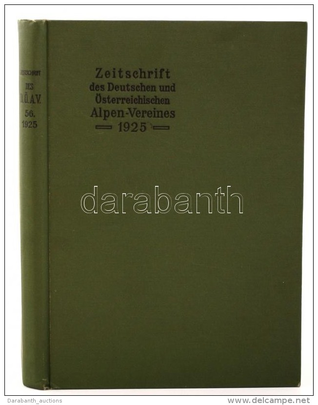 Zeitschrift Des Deutschen Und Österreichisen Alpenverein. 1925. Innsbruck, 1925. Verlag Des D. Und Ö.... - Non Classés