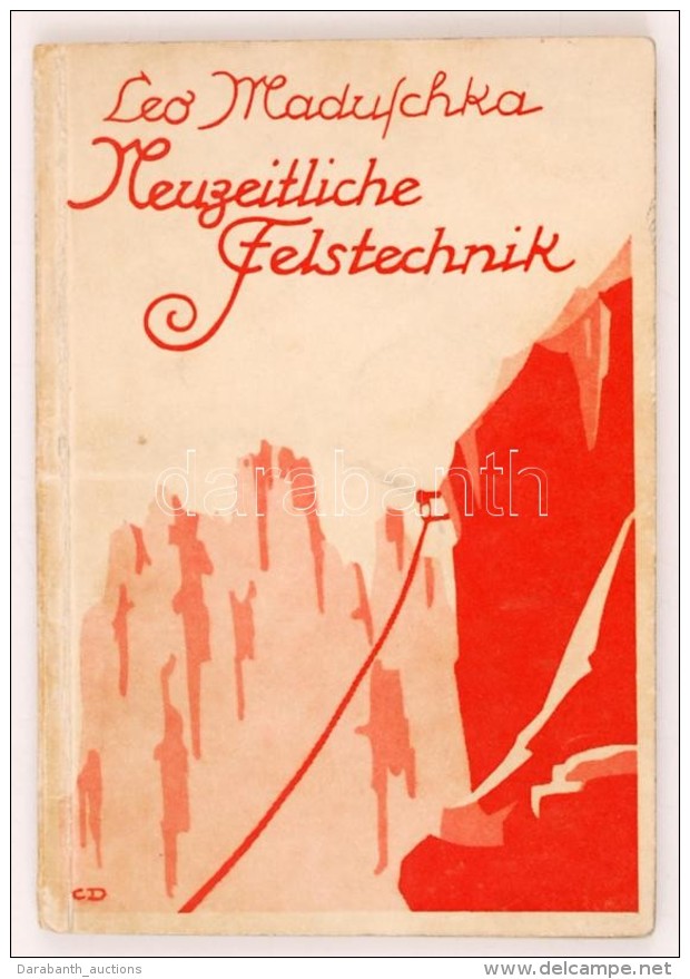 Maduschka, Leo: Neuzeitliche Felstechnik. München, 1937.  Bergverlag Rother - Non Classés