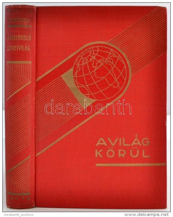 Frederick O' Brien: A Haldokló Szigetvilág. 'A Világ Körül' Sorozat. Bp.,... - Ohne Zuordnung