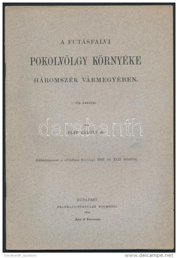 Papp Károly: A Futásfalvi Pokolvölgy Környéke Háromszék... - Zonder Classificatie