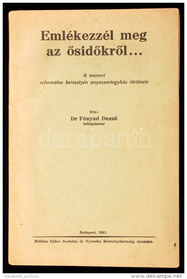 Dr. Fónyad DezsÅ‘: Emlékezzél Meg Az Å‘sidÅ‘krÅ‘l.. A Monori Református... - Non Classés