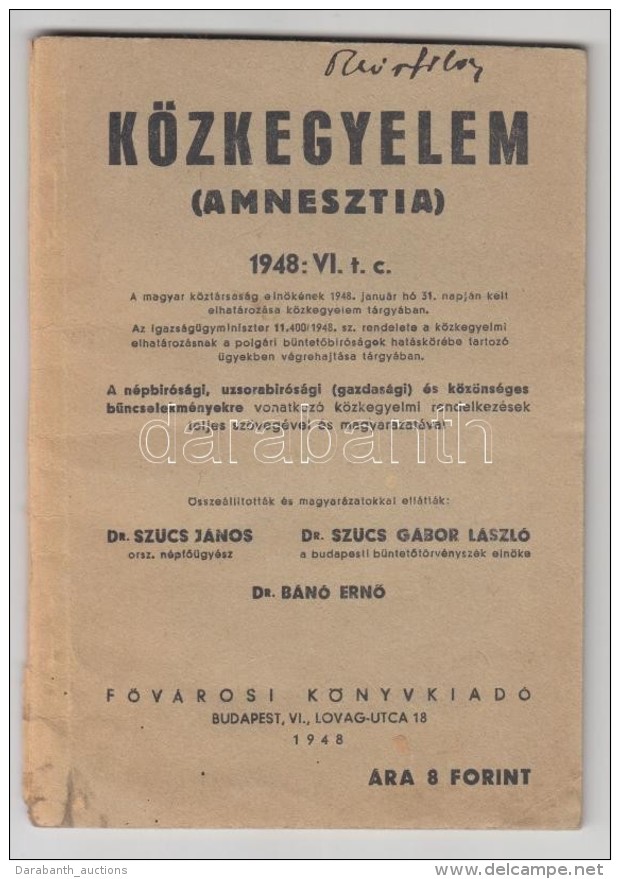 1948 Közkegyelem(Amnesztia) - Az 1948: VI. T.c. Közkegyelmi Rendelkezéseinek Teljes Szövege... - Sin Clasificación