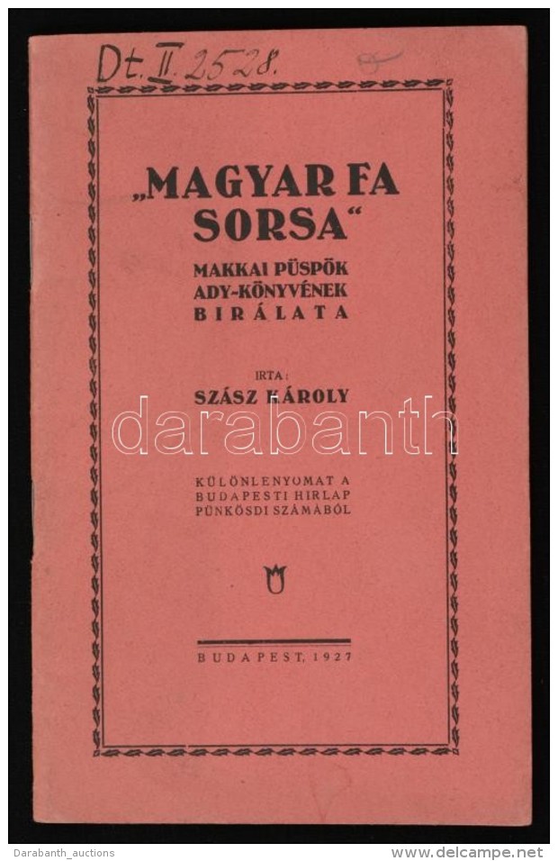 Szász Károly: 'Magyar Fa Sorsa.' Makkai Püspök Ady-könyvének... - Sin Clasificación