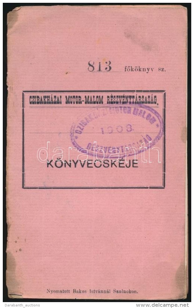 1903 Czibakházai Motor-Malom Részvénytársaság Könyvecskéje,... - Sin Clasificación