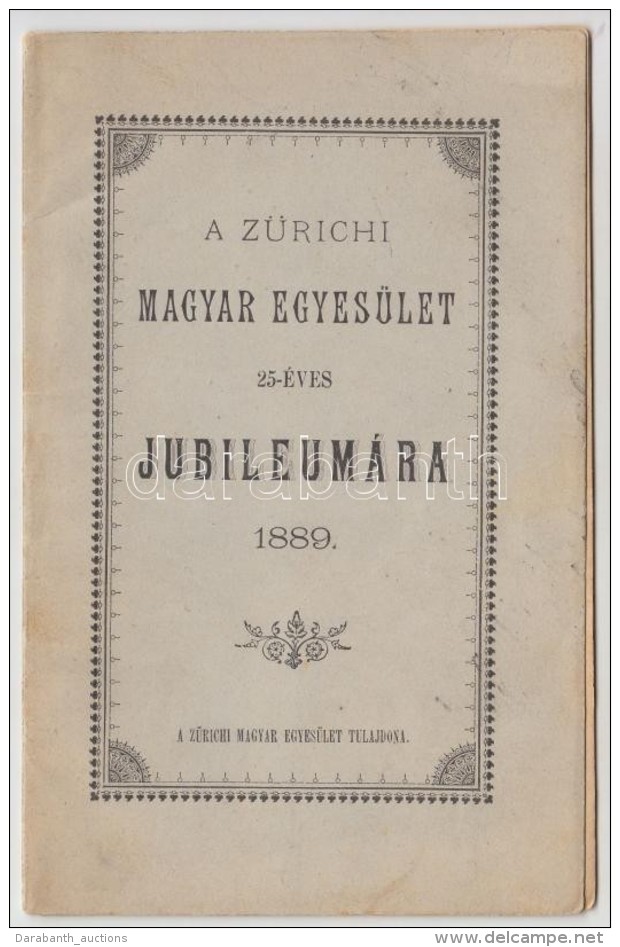 1889 A Zürichi Magyar Egyesület 25 éves Jubileumára, 16p - Non Classés