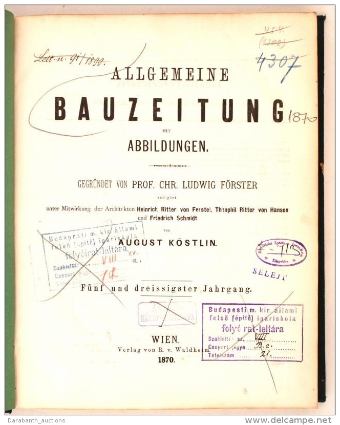 1870 Allgemeine Bauzeitung Mit Abbildungen. Hrsg. C. F. L. Förster. Osztrák-Magyar Monarchia Egyik... - Sin Clasificación