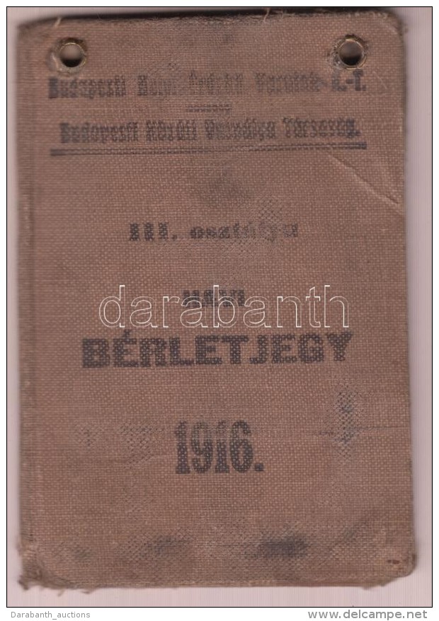 1916 Havi Bérletjegy, Budapesti Helyi ÉrdekÅ± Vasutak Rt.-Budapesti Közúti... - Sin Clasificación