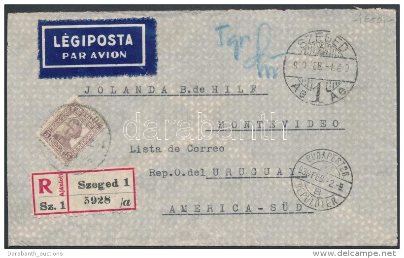 1939 Légi Levél / Airmail Cover 'SZEGED' - Montevideo - Uruguay - Autres & Non Classés