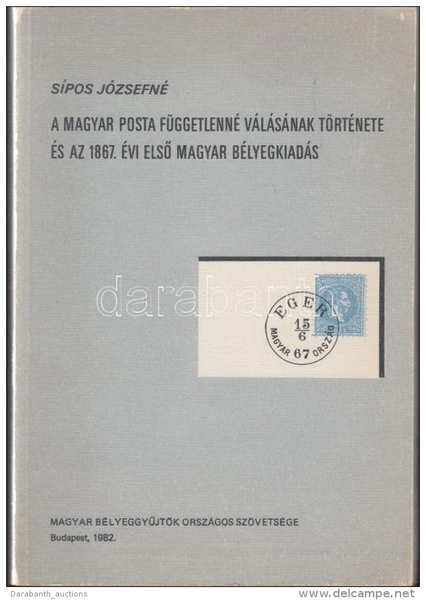 Sipos Józsefné: A Magyar Posta Függetlenné Válásának... - Other & Unclassified