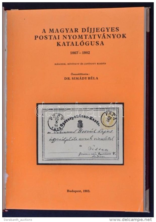 Dr. Simády Béla: A Magyar Díjjegyes Postai Nyomtatványok Katalógusa 1867-1982... - Other & Unclassified