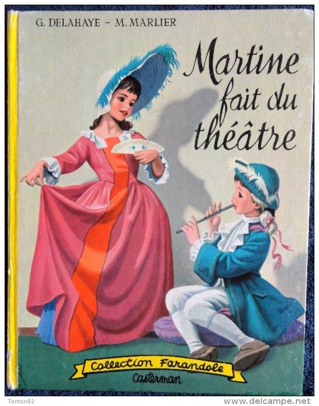 G. Delahaye / M. Marlier - Martine Fait Du Théâtre - Collection   " Farandole " - Casterman - ( 1959 ) . - Martine