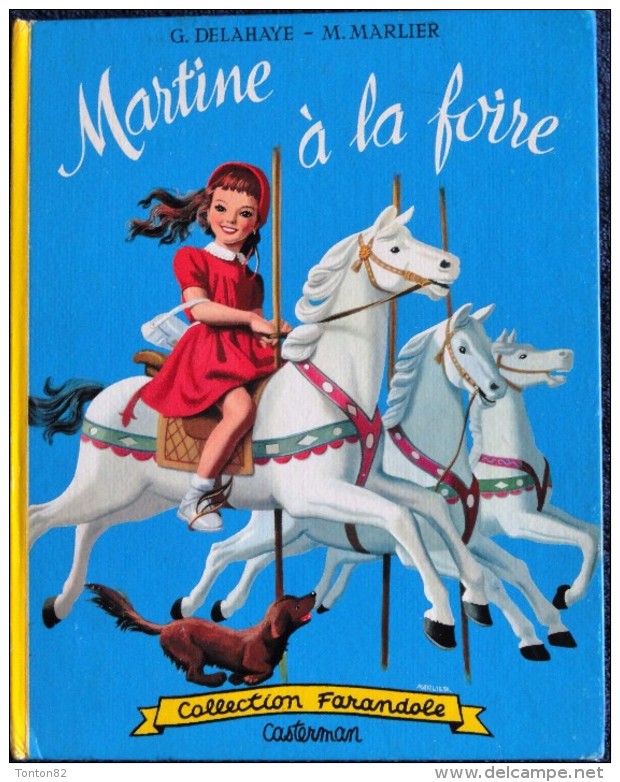 G. Delahaye / M. Marlier - Martine à La Foire    " Farandole " - Casterman - ( 1958 ) . - Martine