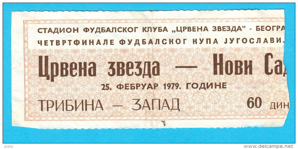 FK CRVENA ZVEZDA ( FC Red Star Belgrade ) : NOVI SAD - 1979. YUGOSLAVIA FOOTBALL CUP Match Ticket Soccer - Eintrittskarten