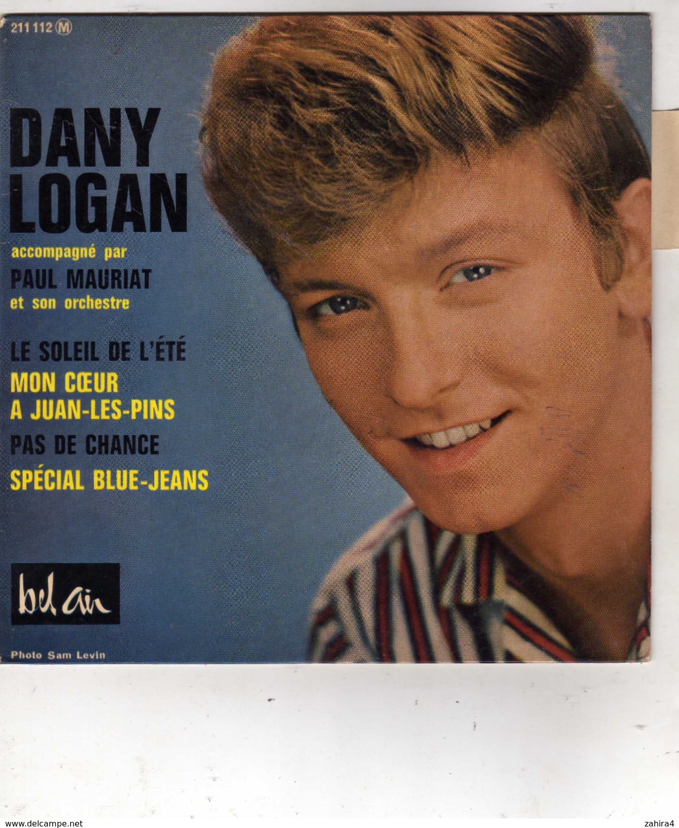 Disque-Dany Logan-Le Soleil De L'été Mon Coeur à Juan Les Pins, Pas De Chance, Spécial Blue-jeans-Bel Air-Sam Levin Phot - Autres & Non Classés