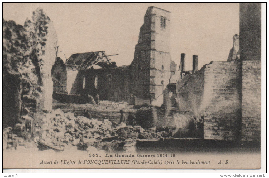 CPA - LA GRANDE GUERRE - 1914 - 1915 - ASPECT DE L'EGLISE DE FONCQUEVILLERS APRES LE BOMBARDEMENT - 447 - A. R. - Guerra 1914-18