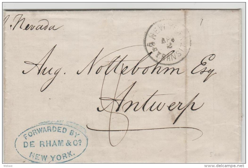 USA030 / Per N.Y., Onforwarding Agent Mit Trans. Brit. Und Via Ostende 1871 Nach Antwerpen - …-1845 Préphilatélie